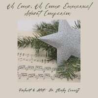 Oh Come, Oh Come Emmanuel Advent Companion